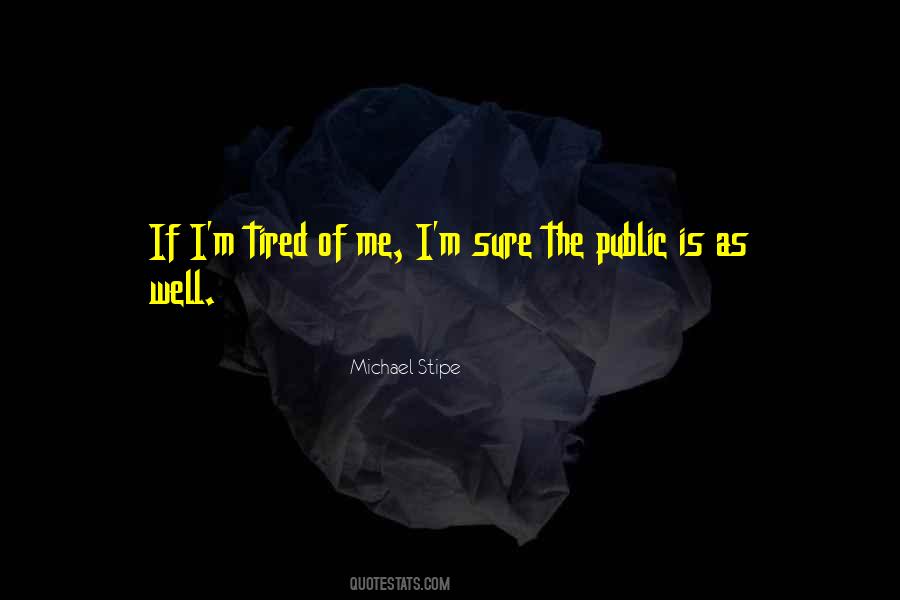 Michael Stipe Quotes #861699