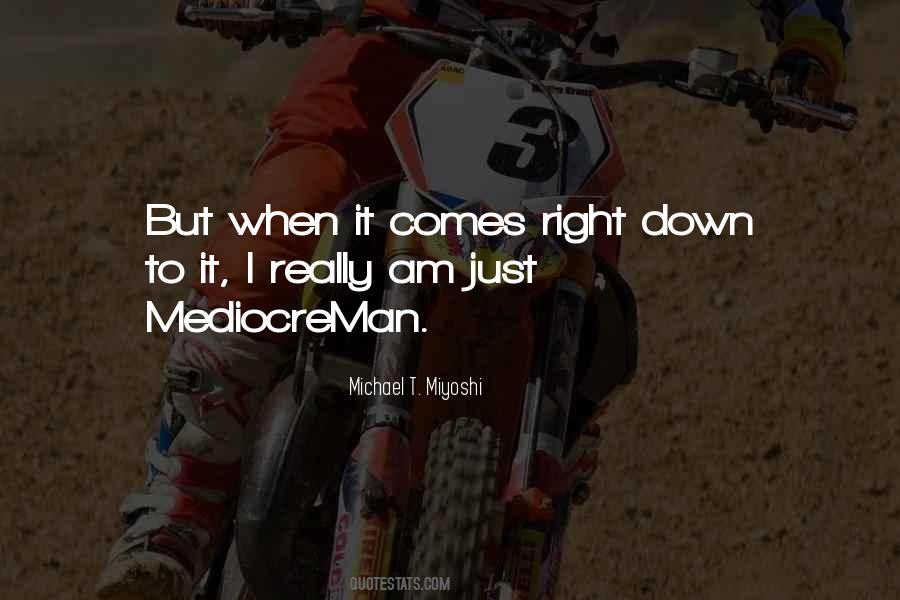 Michael T. Miyoshi Quotes #946043 Michael T. Miyoshi Quotes #946043