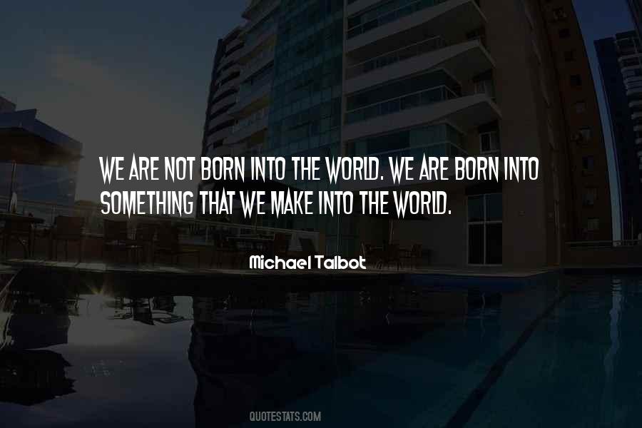 Michael Talbot Quotes #1124641