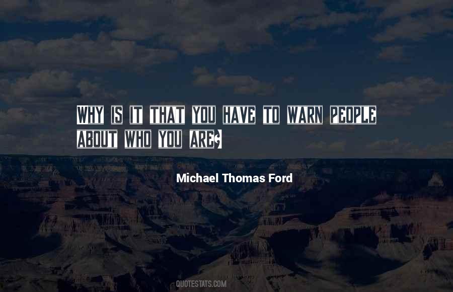 Michael Thomas Ford Quotes #1105943