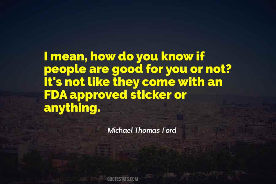 Michael Thomas Ford Quotes #1184012