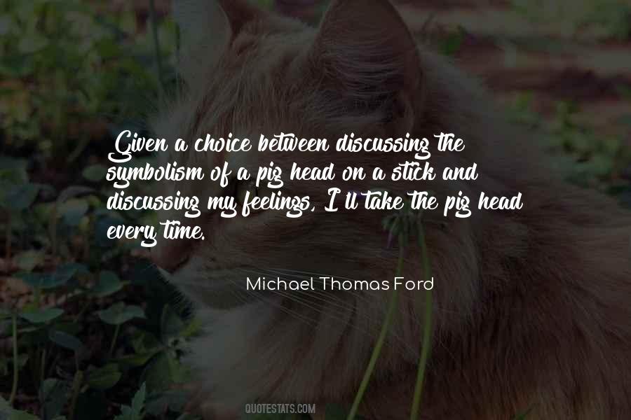 Michael Thomas Ford Quotes #1413597