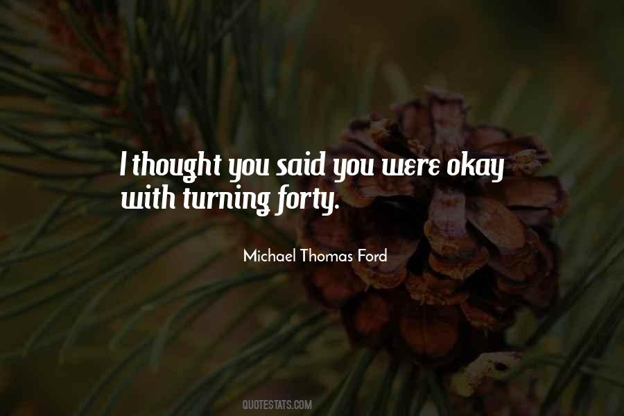 Michael Thomas Ford Quotes #1497719