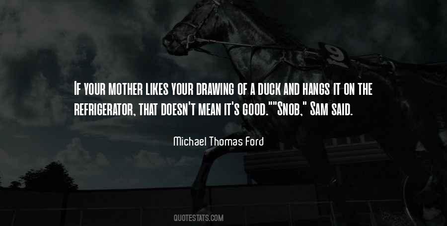 Michael Thomas Ford Quotes #1509753