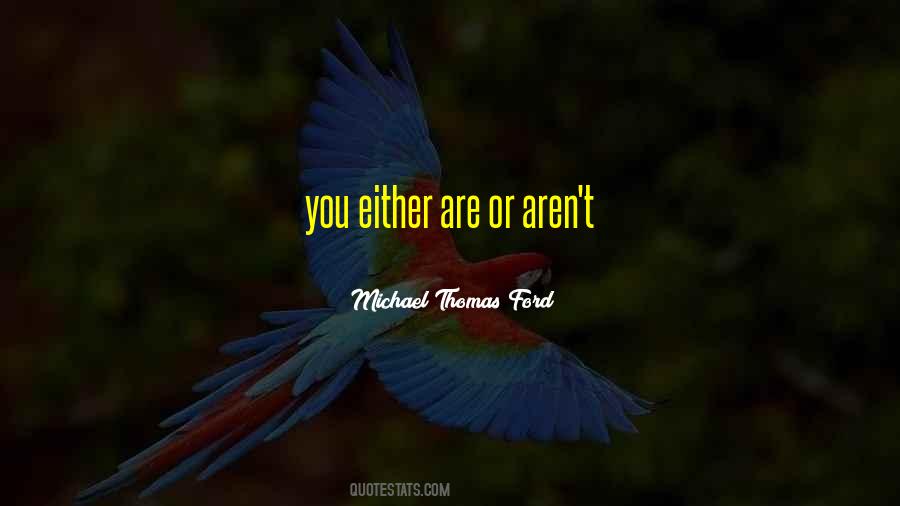 Michael Thomas Ford Quotes #1512426