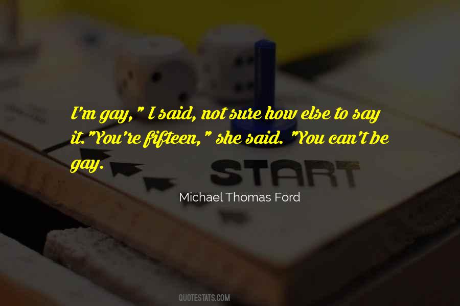 Michael Thomas Ford Quotes #236264