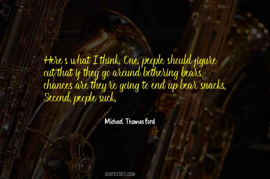 Michael Thomas Ford Quotes #682276