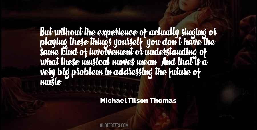 Michael Tilson Thomas Quotes #1553127