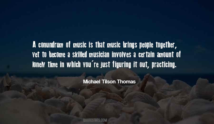 Michael Tilson Thomas Quotes #562861