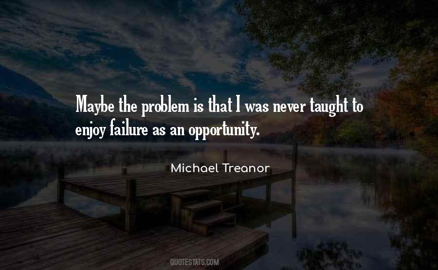 Michael Treanor Quotes #1074394