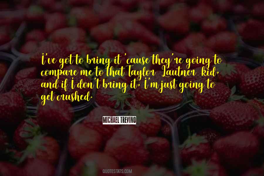 Michael Trevino Quotes #1044080