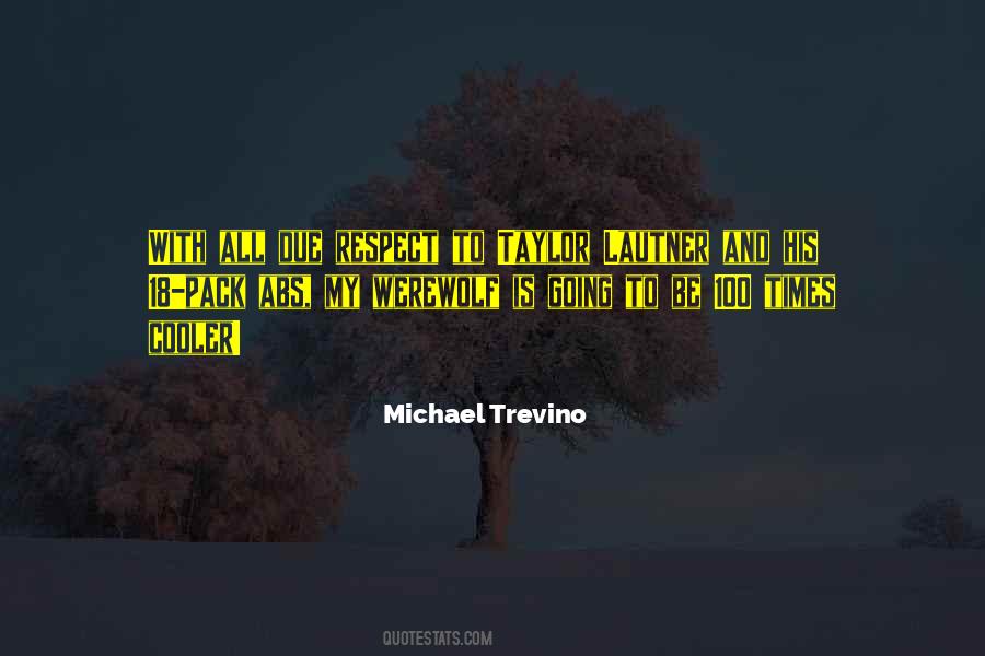 Michael Trevino Quotes #244248