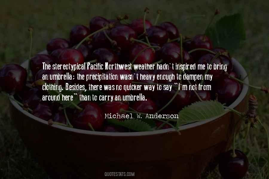 Michael W. Anderson Quotes #961520 Michael W. Anderson Quotes #961520