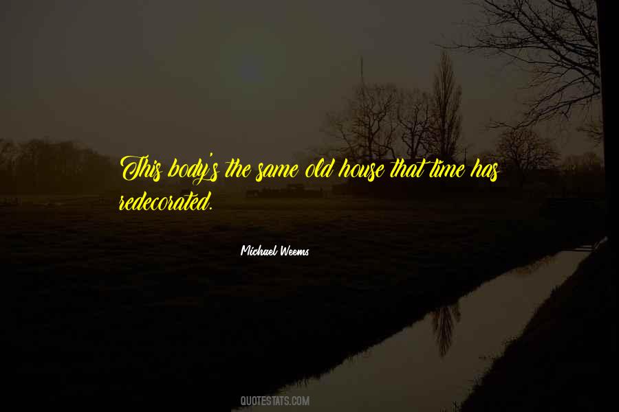 Michael Weems Quotes #174408