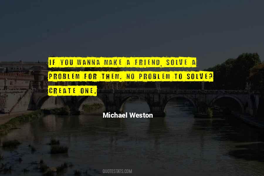 Michael Weston Quotes #1425543