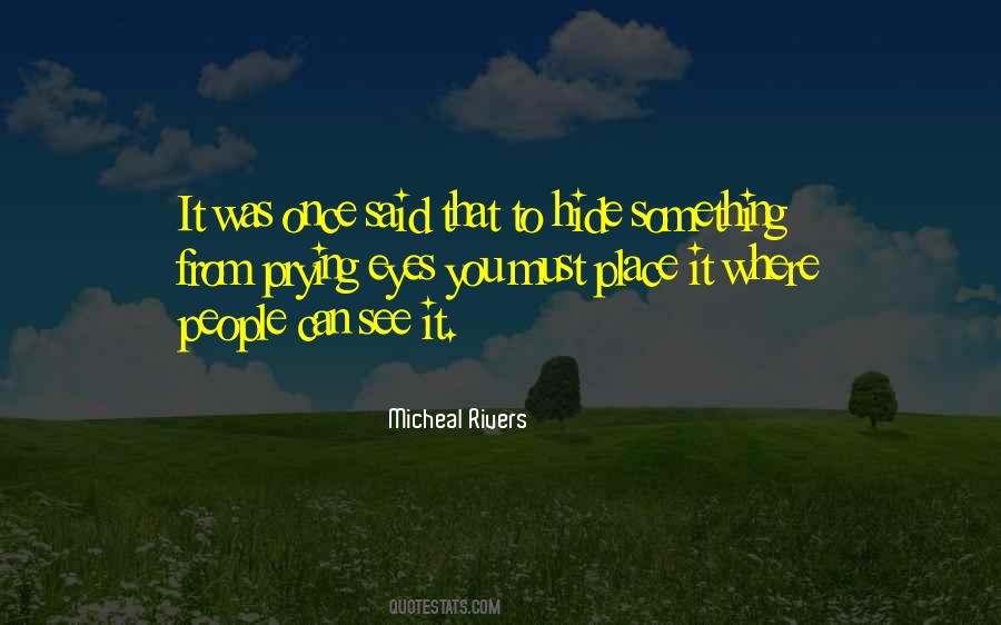 Micheal Rivers Quotes #1007591