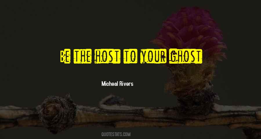 Micheal Rivers Quotes #139301