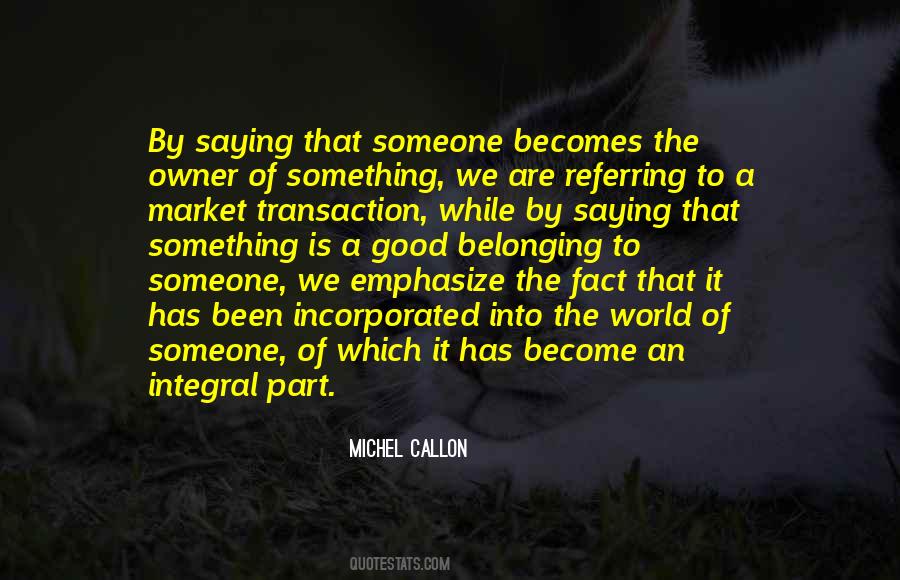 Michel Callon Quotes #97024