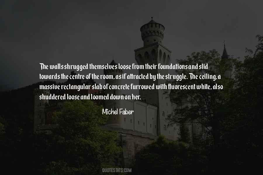 Michel Faber Quotes #1652564