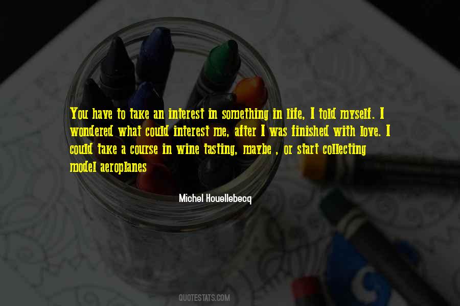 Michel Houellebecq Quotes #1721639