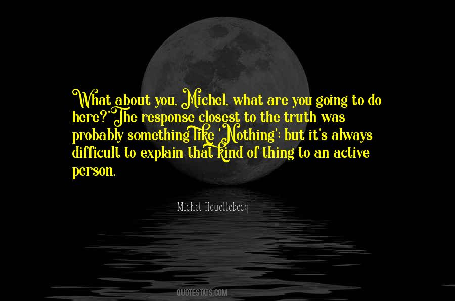 Michel Houellebecq Quotes #973283