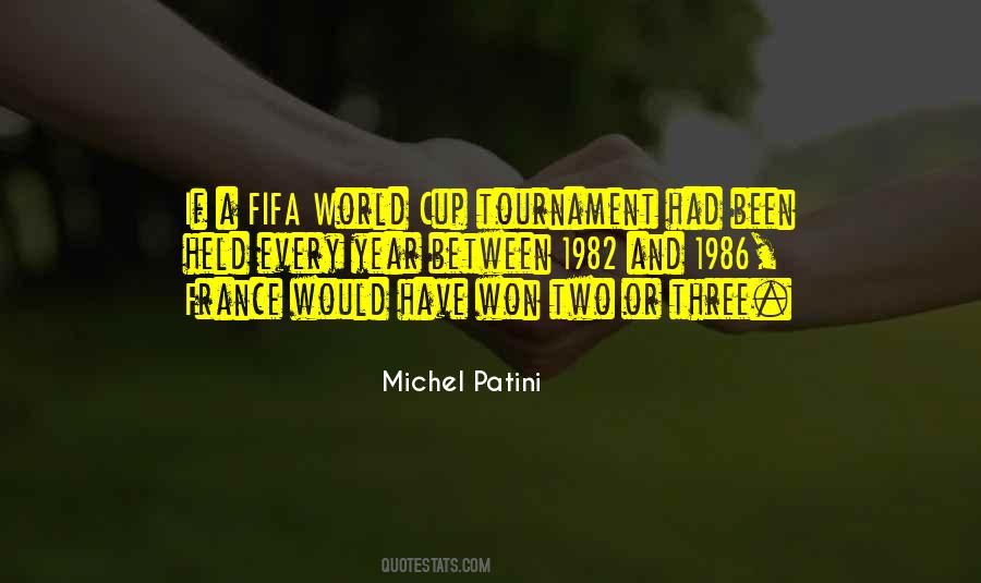 Michel Patini Quotes #259448