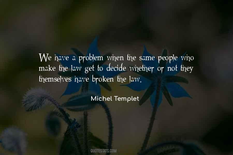 Michel Templet Quotes #315816