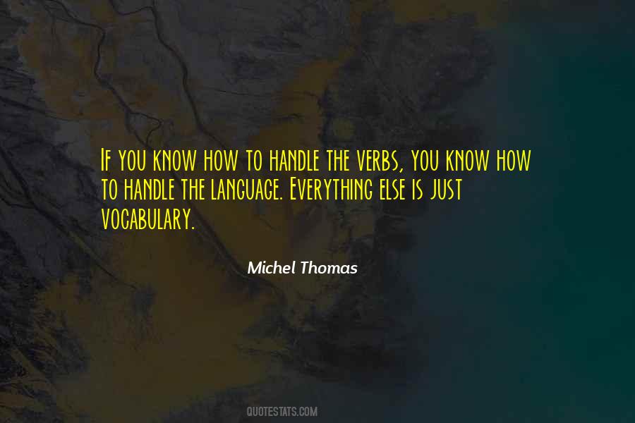 Michel Thomas Quotes #1180860