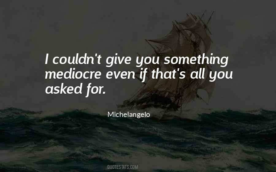 Michelangelo Quotes #1089625