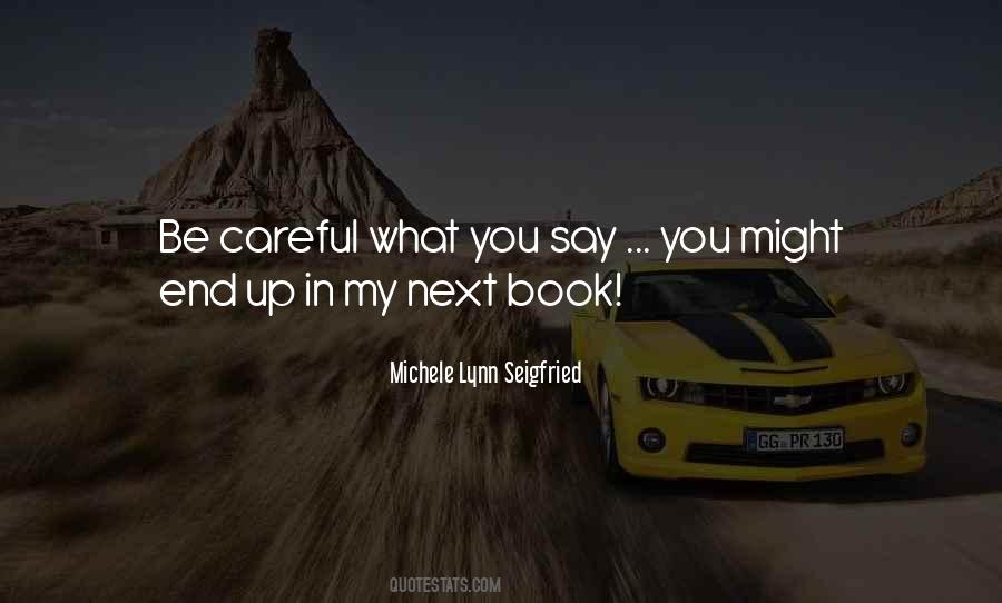 Michele Lynn Seigfried Quotes #604789