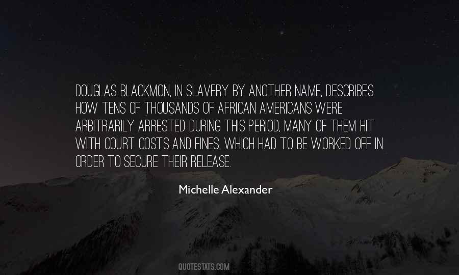 Michelle Alexander Quotes #537989