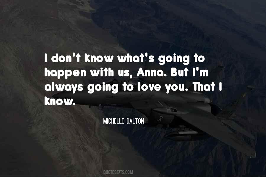 Michelle Dalton Quotes #1797963