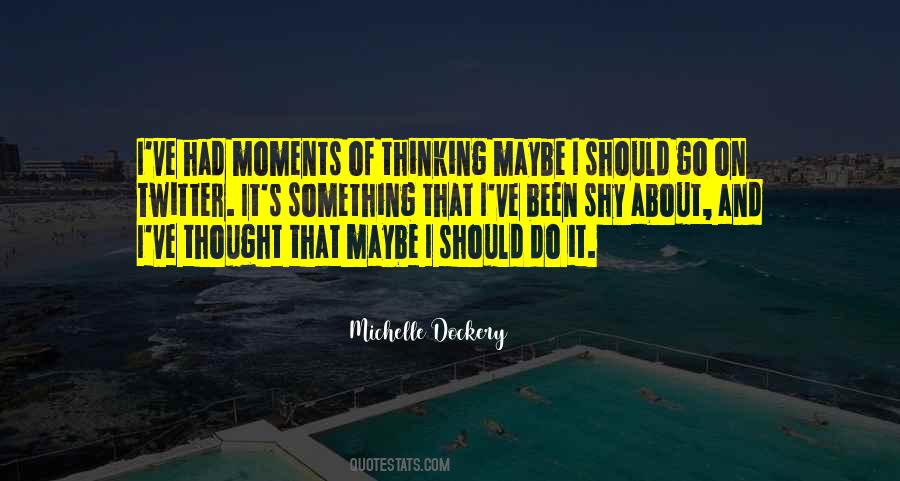 Michelle Dockery Quotes #1711216