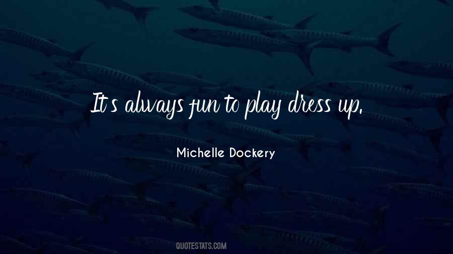 Michelle Dockery Quotes #1841927