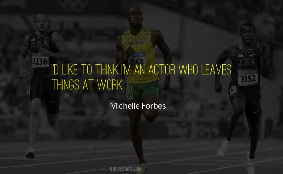 Michelle Forbes Quotes #291053