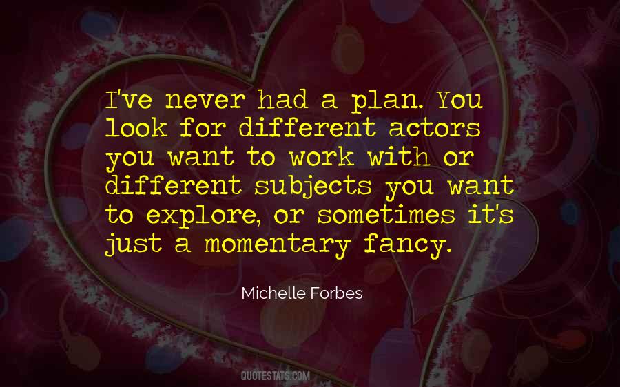 Michelle Forbes Quotes #297131