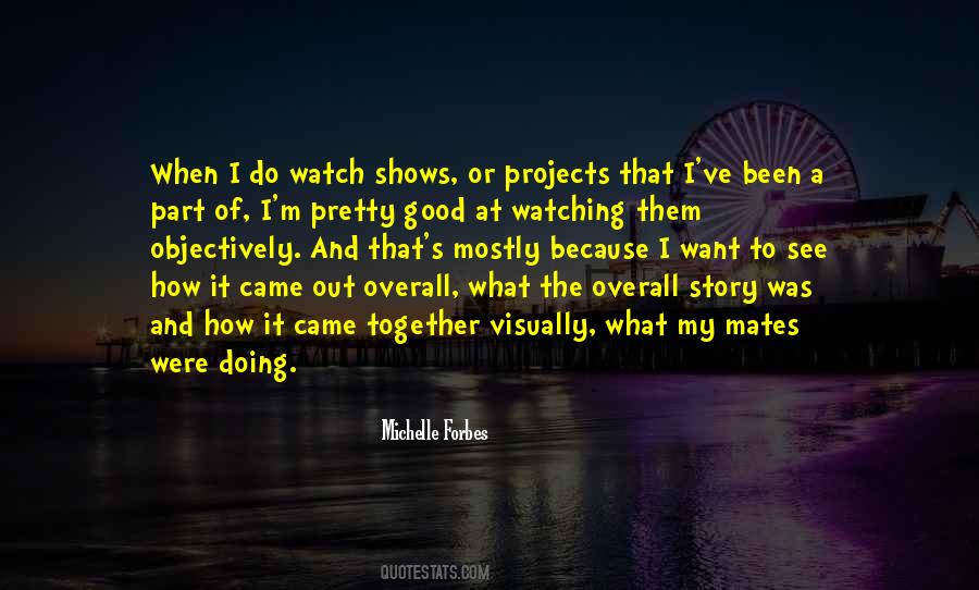 Michelle Forbes Quotes #518207