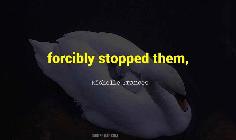 Michelle Frances Quotes #62759