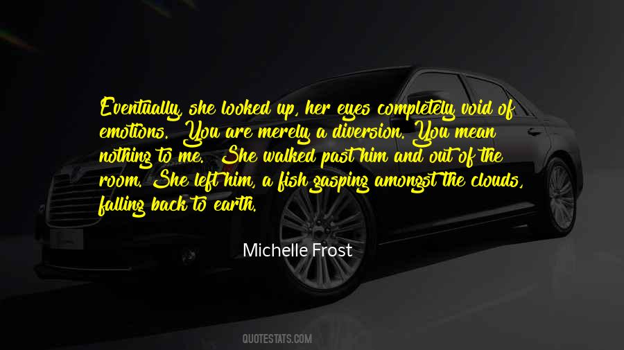 Michelle Frost Quotes #720477