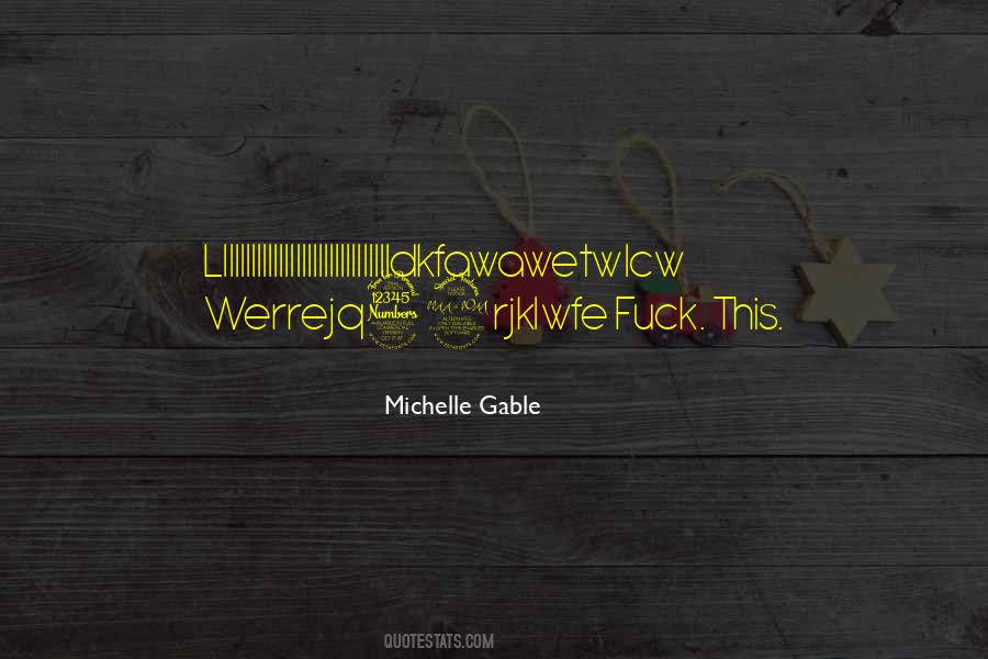 Michelle Gable Quotes #1541072