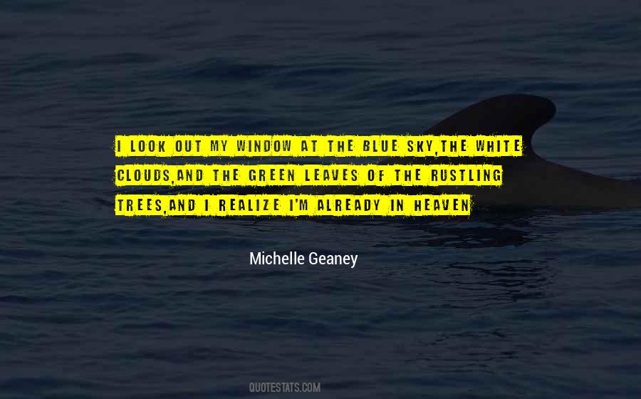 Michelle Geaney Quotes #1556332