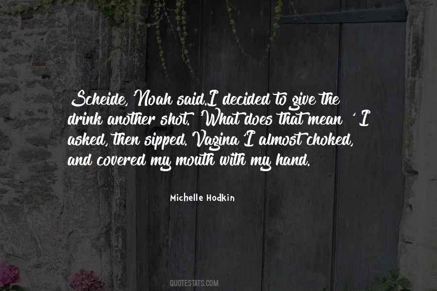 Michelle Hodkin Quotes #390855