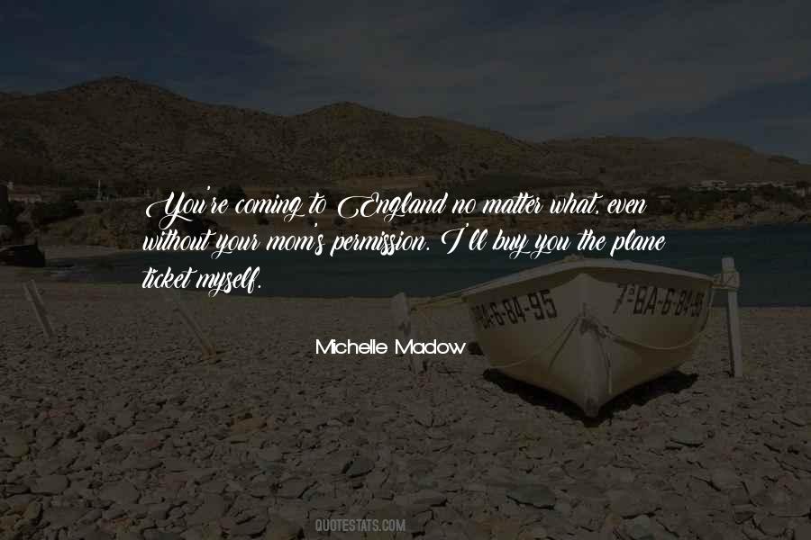 Michelle Madow Quotes #427048