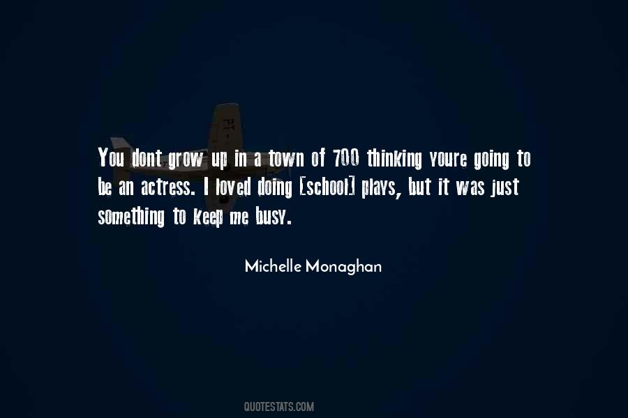 Michelle Monaghan Quotes #1243985
