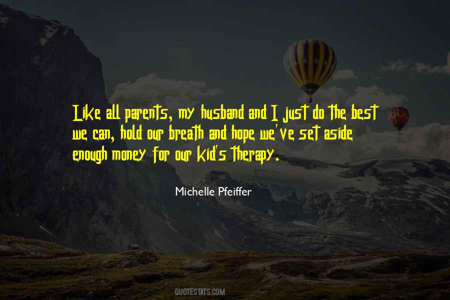 Michelle Pfeiffer Quotes #1616516