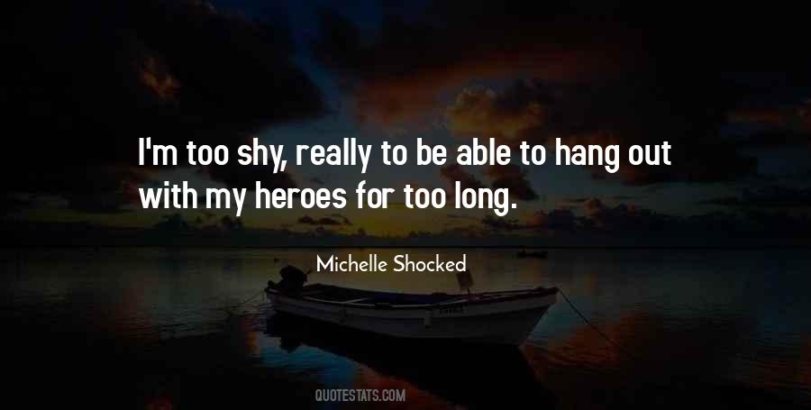 Michelle Shocked Quotes #1257959