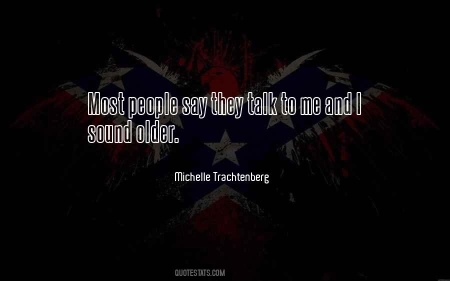 Michelle Trachtenberg Quotes #52851