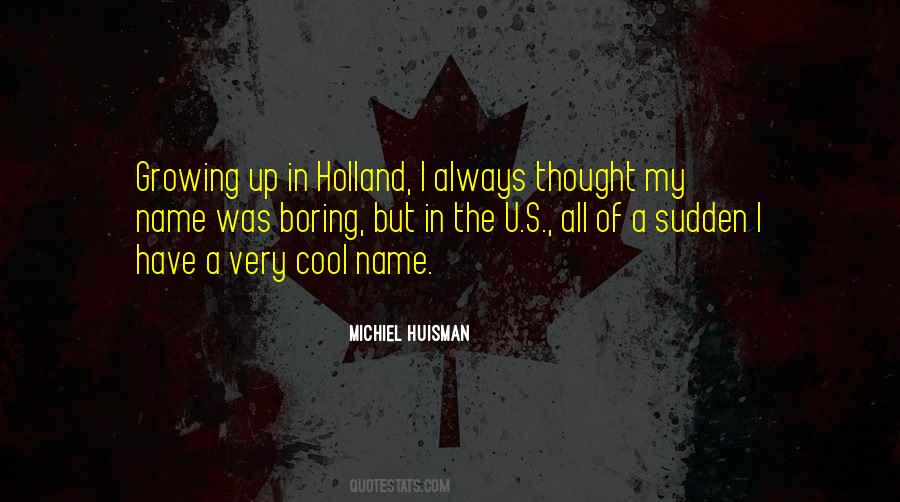 Michiel Huisman Quotes #1346457