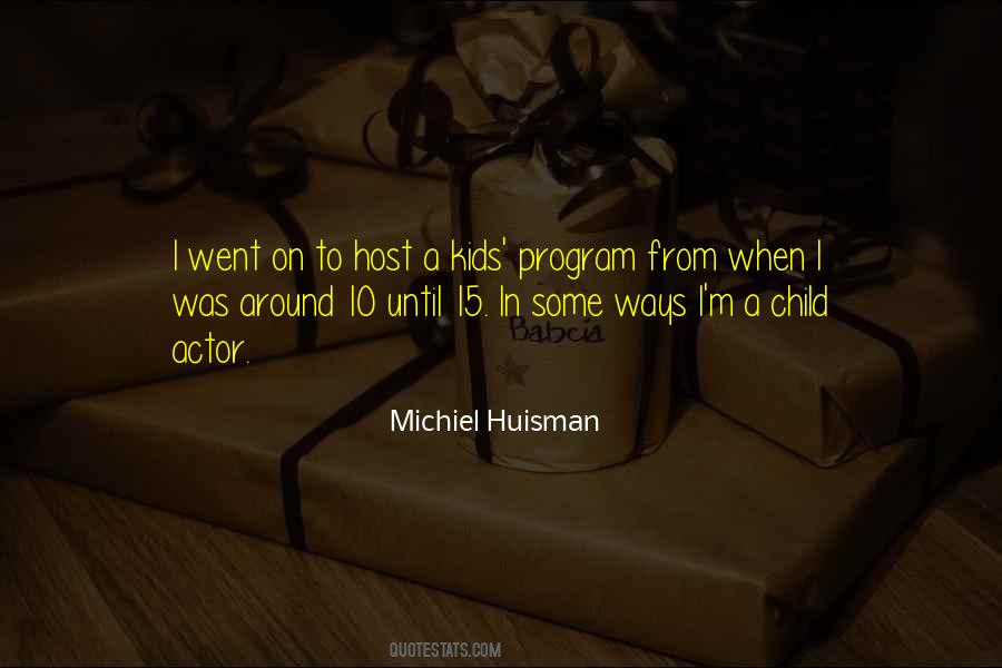 Michiel Huisman Quotes #1793561