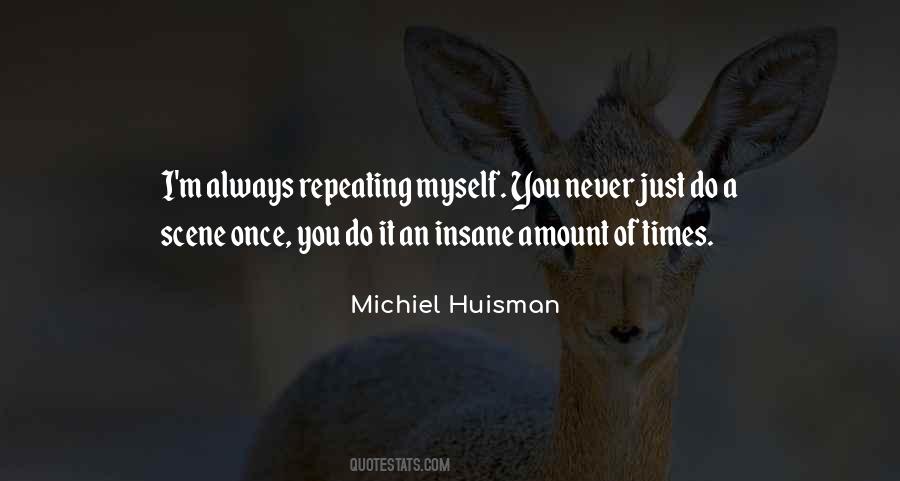 Michiel Huisman Quotes #976438